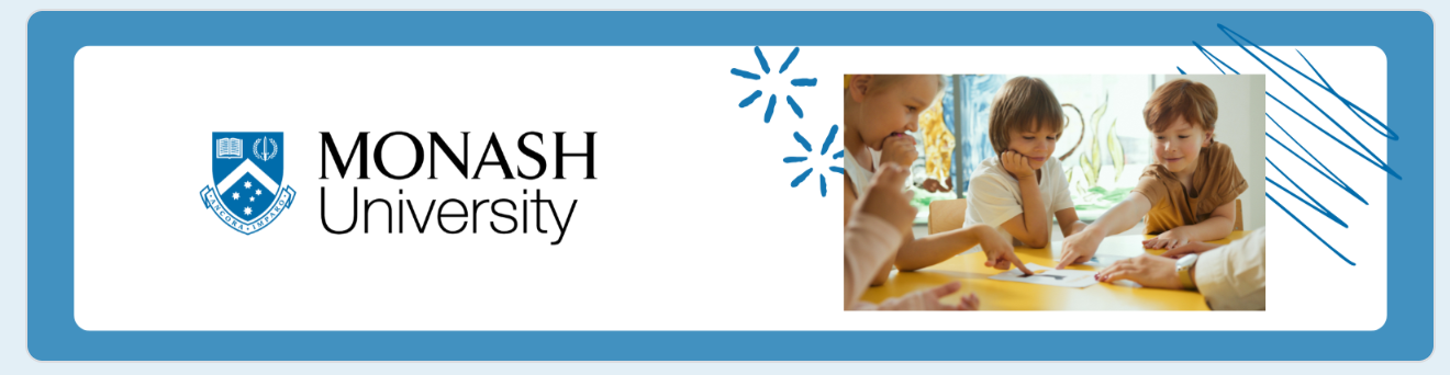 Monash University We want to hear your story