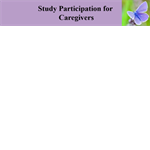 Study Participation for Caregivers